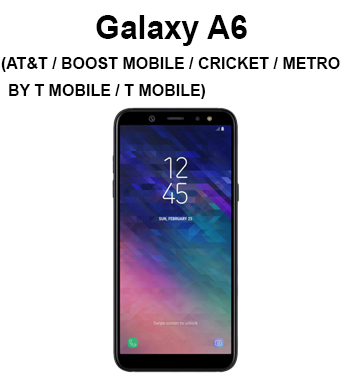 Galaxy A6 (2018) (AT&T / Boost Mobile / Cricket / Metro by T-Mobile / Sprint / T-Mobile / Virgin Mobile)